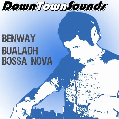 Artwork for Benway – Bualadh Bossa Nova