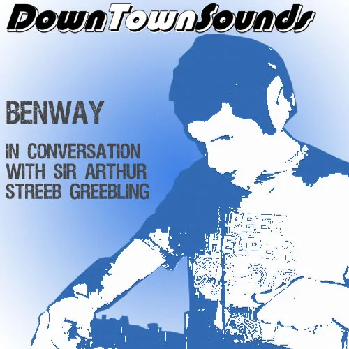 Artwork for Benway – In Conversation with Sir Arthur Streeb-Greebling